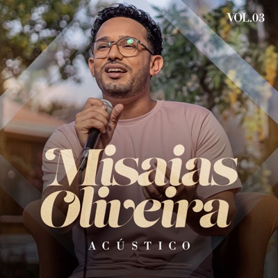 Misaias Oliveira - Aquieta a Tua Alma