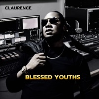 Blessed Youths - Single - Claurence