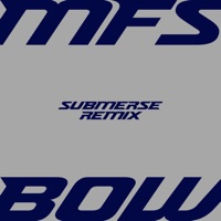 BOW (Submerse Remix) - Single - MFS
