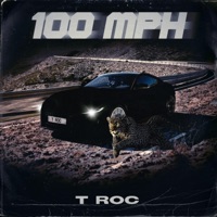 100 Mph - Single - T Roc