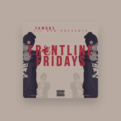 Listen to Famous Lil Ken, watch music videos, read bio, see tour dates & more!