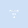 Praying For Ye - Single