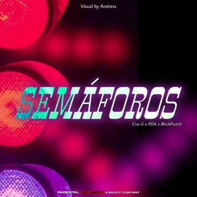 Semáforos (feat. Cira'G & PDA) - Single