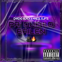 PA QUE LO BAILEN (feat. Maicol Elipte) - Single - Chacho Black