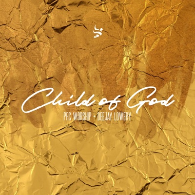 Child of God (feat. Deejay Lowery) - Single