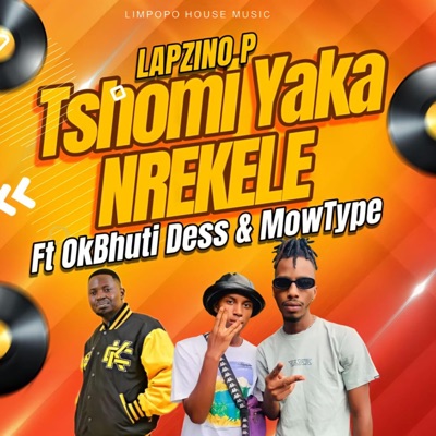 TSHOMI YAKA NREKELE (feat. OKBHUTI DESS & MOWTYPE) - Single
