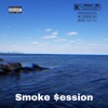 Smoke $ession (feat. J-MNL, 4-1Atomic & Chin) - Single