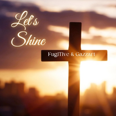 Let's Shine (feat. Gazzart) - Single