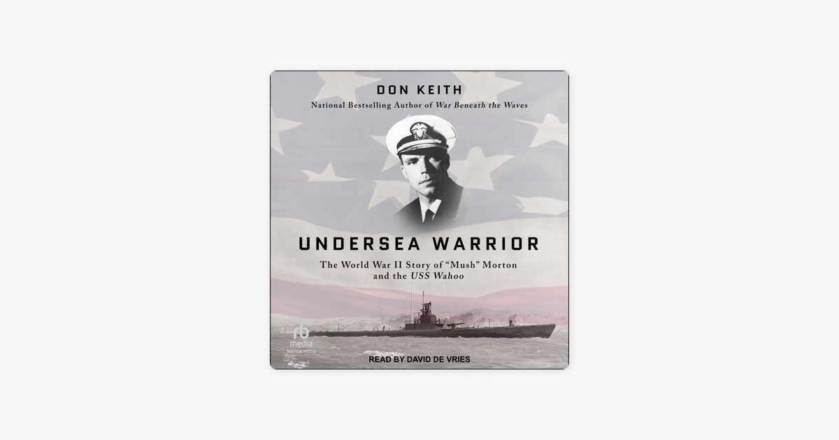 ‎Undersea Warrior : The World War II Story of 