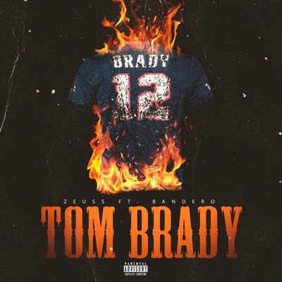 Tom Brady (feat. Bandero) - Single
