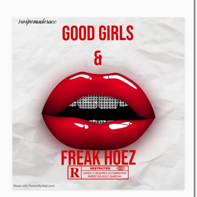 Good Girls & Freak Hoez - Single