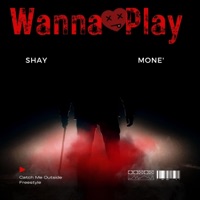 Wanna Play - Single - Shay Mone'