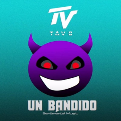 un bandido (feat. tavo) - Single