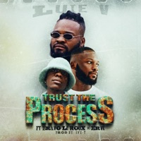 Trust the Process (feat. Bravo Le Roux, EB the Kid & Ivy-T) - Single - Luie V