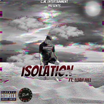 Isolation (feat. Lijah Hill) - Single