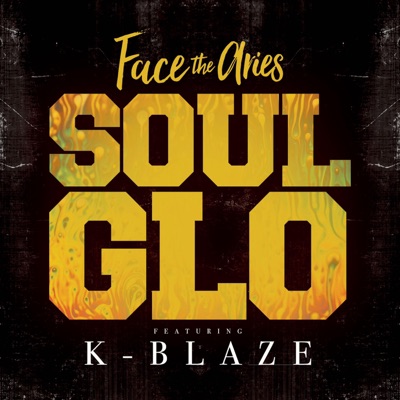 Soul Glo (feat. BLAZE DA PRODUCER) - Single