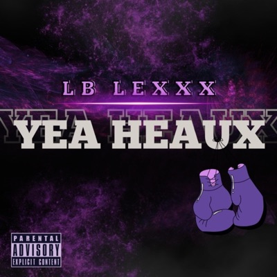 Yea Heaux - Single