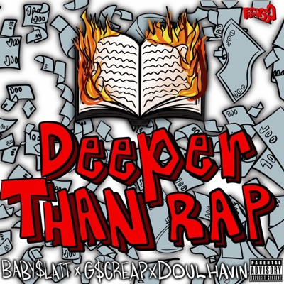 Deeper Than Rap (feat. G$CReap & DoulHavin) - Single