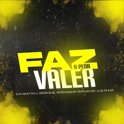 MTG (FAZ VALER APENA) (feat. RENAN DA BL, DIOGO AGUILAR, FILIPIN DO GRT, JL DO TP & KR) - Single