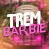 Trem Barbie - Single