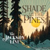 Shade of the Pines