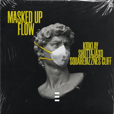 MASKED UP FLOW KIDKLAY AND SHOTTAJAXSO - Single