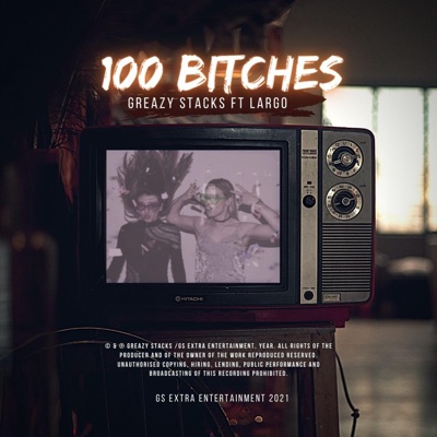 100 bitches (feat. LARGO) - Single