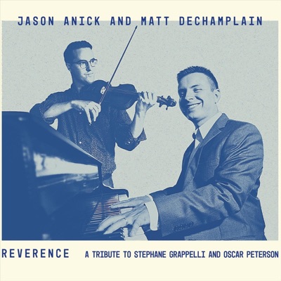 Reverence: A Tribute to Stephane Grappelli and Oscar Peterson