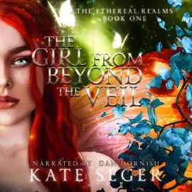 The Girl from Beyond the Veil: Ethereal Realms, Book 1 (Unabridged)