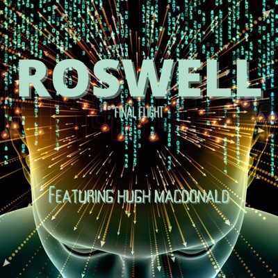 ROSWELL (FINAL FLIGHT) (feat. HUGH MACDONALD) - Single