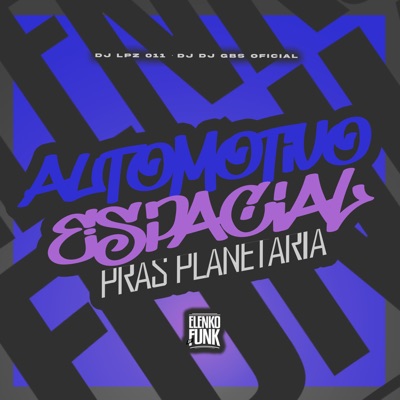 Automotivo Espacial Prás Planetária - Single