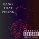 BANG THAT PHONK Single