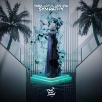 Sympathy - Single - Yara, Lotus & Jan Liva