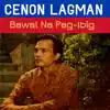 Cenon Lagman - Ikaw Ang Iibigin Ko