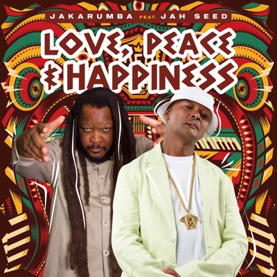 Love ,Peace & Happiness (feat. Jah Seed) - Single