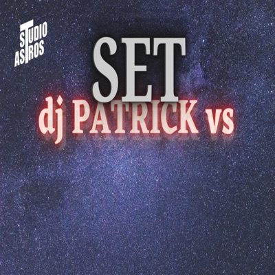 Set Dj Patrick da Vs - Single