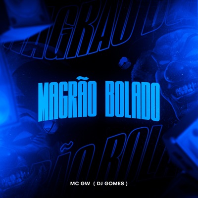 Magrao Bolado (feat. MC GW) - Single