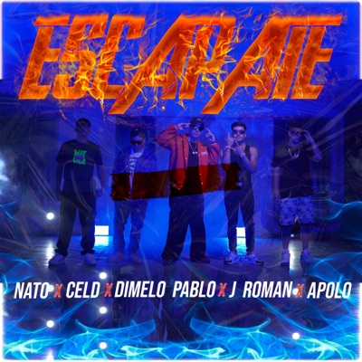 Escapate (feat. CELD, Nato, J Roman & Apolo) - Single