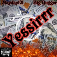 Yessirrr (feat. Big Dugger) - Single - Mayday101