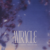 Miracle (RÜFÜS DU SOL Remix) - Adriatique, WhoMadeWho & RÜFÜS DU SOL