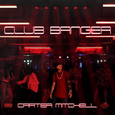 Club Banger - Single