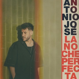 Antonio José - La Noche Perfecta - 排舞 音樂