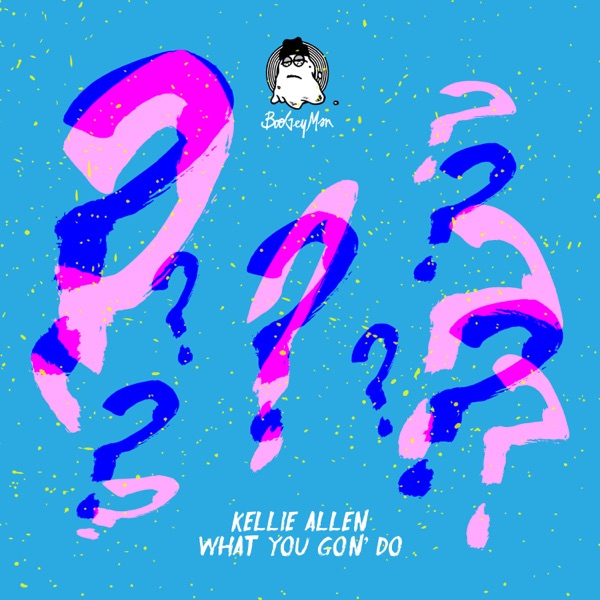 What You Gon' Do - Single
