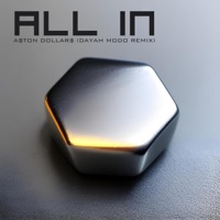 ALL IN (Dayah Modo Remix Radio Edit) - Single - Aston Dollars