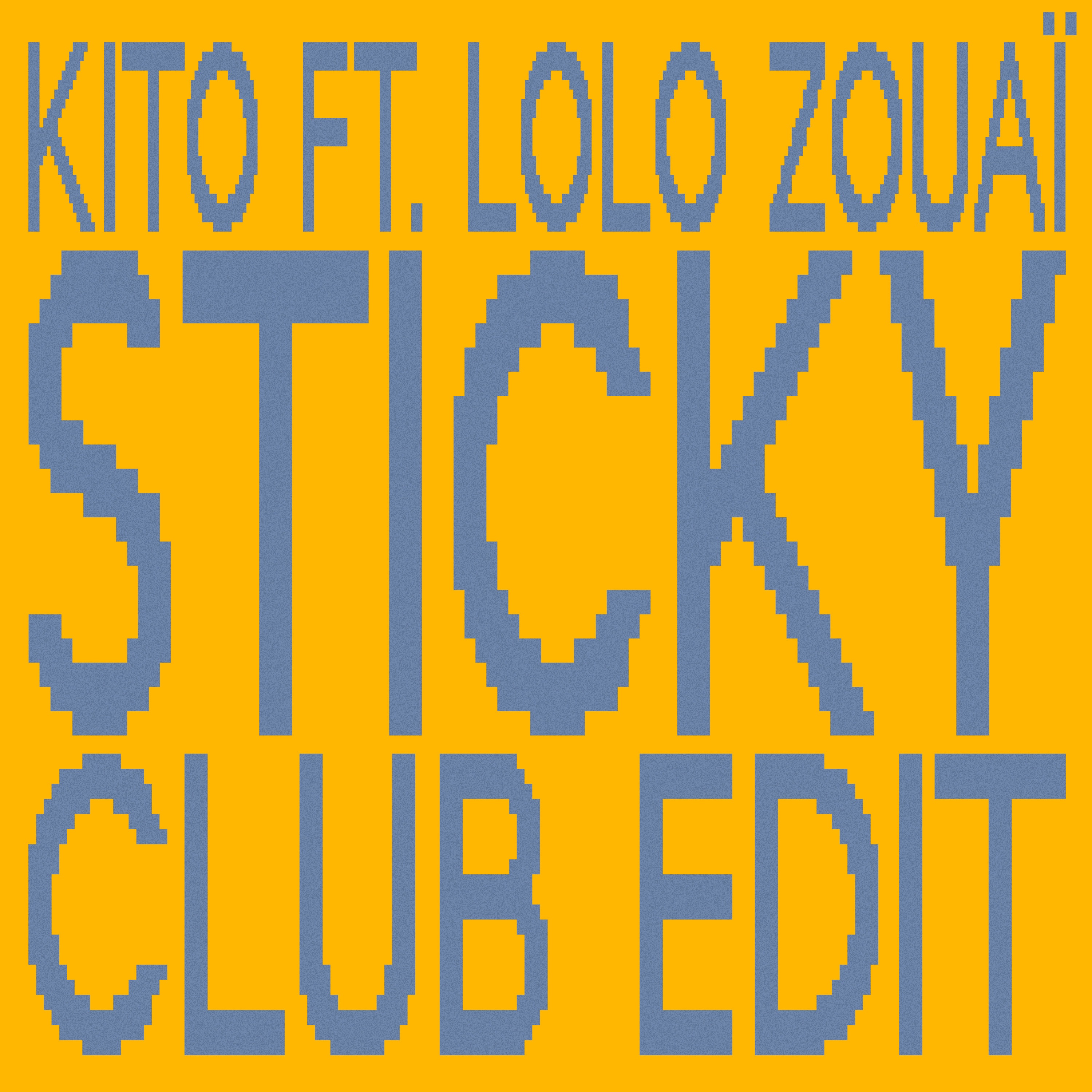 Sticky (Club Edit) [feat. Lolo Zouaï] - Single