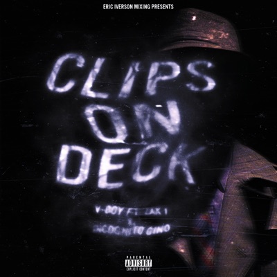 Clips On Deck (feat. Zak1 & Incognito Gino) [Eric Iverson Remix] - Single