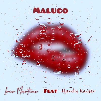 Maluco (feat. Hardy Kaiser) - Single