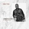 Only You (feat. Rosa Ree) - Christian Bella lyrics