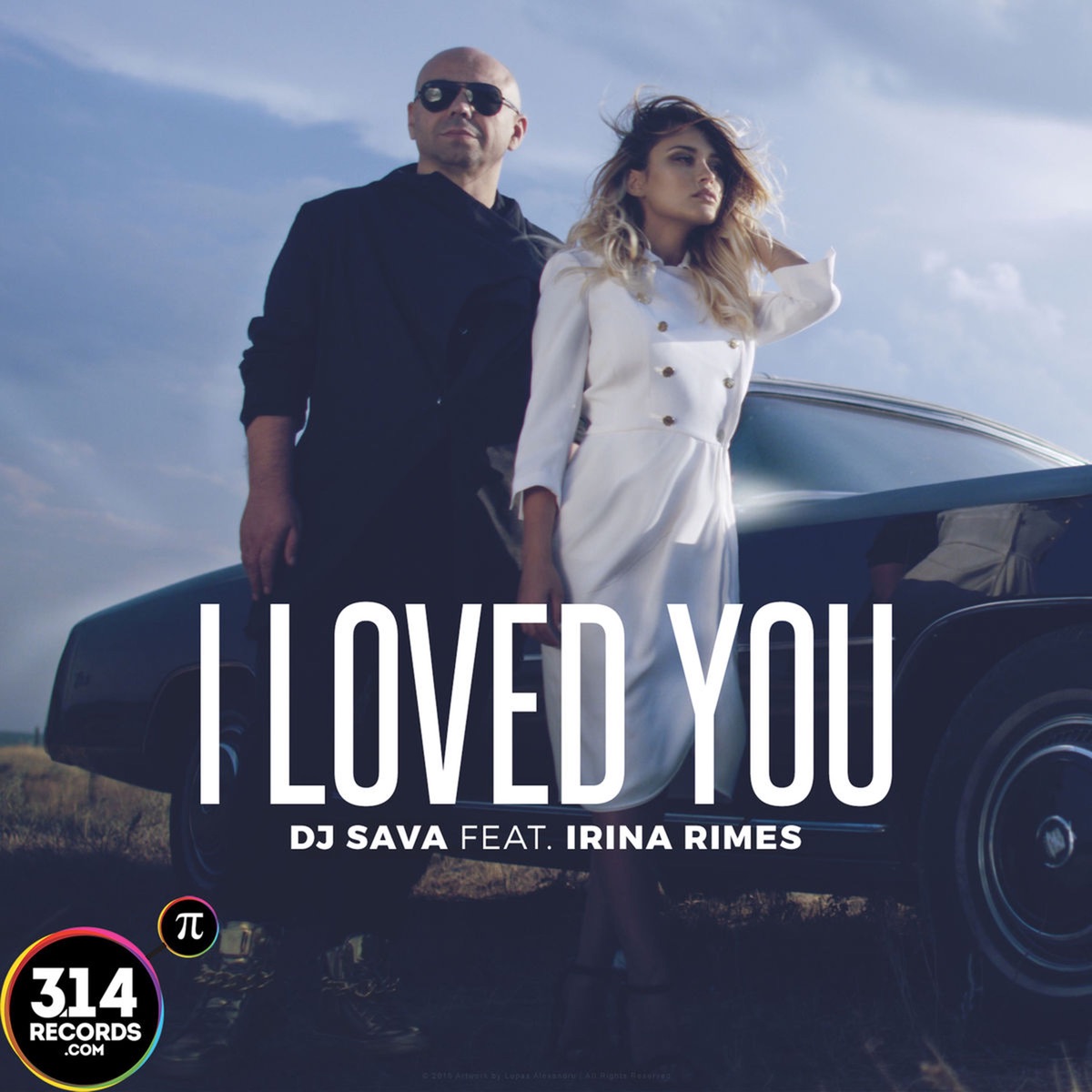 I Loved You (feat. Irina Rimes) - EP by Dj Sava on Apple Music