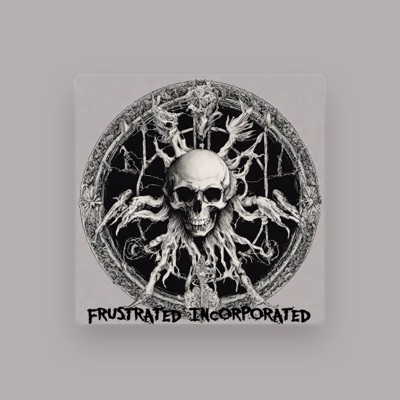 Listen to Frustrated Incorporated, watch music videos, read bio, see tour dates & more!